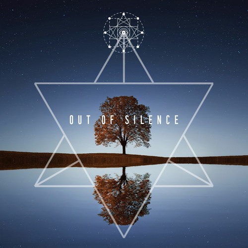 OUT OF SILENCE