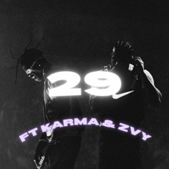 29 (FT KARMA & ZVY)