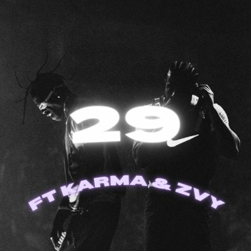 29 (FT KARMA & ZVY)