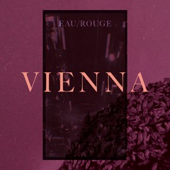 Eau Rouge - Vienna