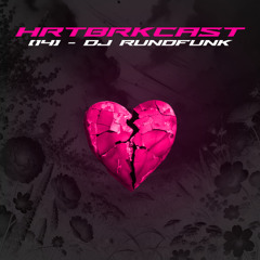 HRTBRKCAST [014] - DJ RUNDFUNK
