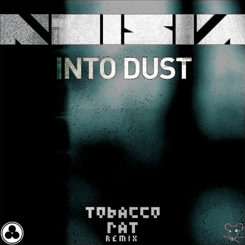 Noisia - Into Dust (Tobacco Rat Remix)