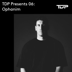 TDP Presents 06: Ophanim