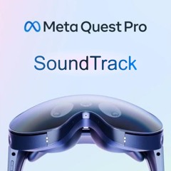 Meta Quest Pro Setup SoundTrack