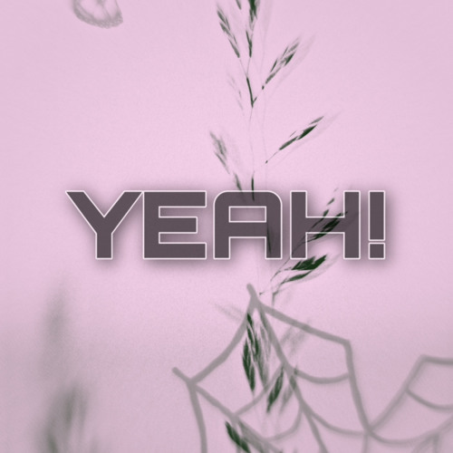 YEAH! (REVIJXLY + LICKETYSPLIT)