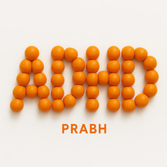 ADHD Track 1 - Prabh Singh