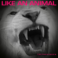 Like An Animal