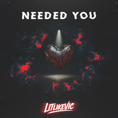 Needed You (Extended Mix)