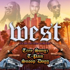 Trey Songz x Snoop x T-Pain - WEST  (Six.ONE PreJUICY Blend EDIT)