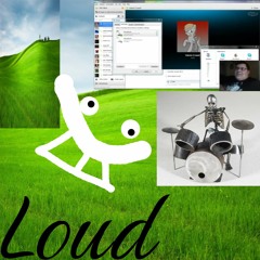LOUD