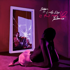 Is This Real Love? (Remix) [feat. Lucky Daye]