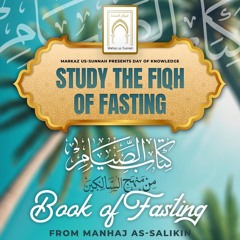 Part 3 - Book of Fasting from Manhaj as-Salikin | Ustadh Abu Ukkashah