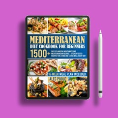 Mediterranean Diet Cookbook for Beginners: 1500+ Days of Amazing Mouthwatering Mediterranean Re