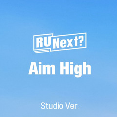 Aim High    R U next？
