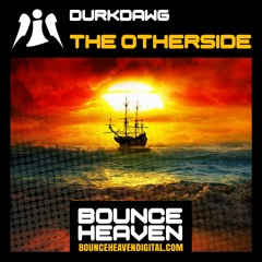 Durkdawg - The Otherside - BounceHeaven.co.uk