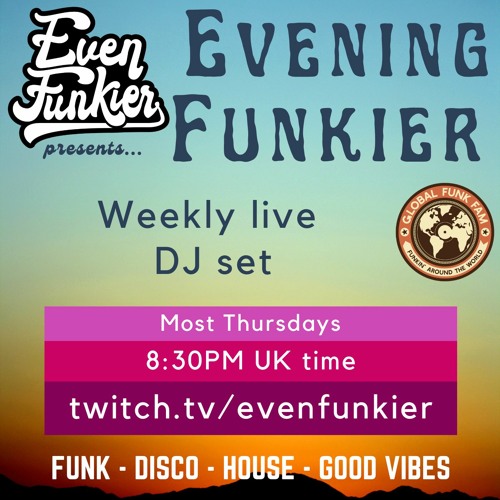Evening Funkier! Even Funkier's livestream