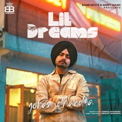 Lil Dreams (feat. Jaya Rohilla)