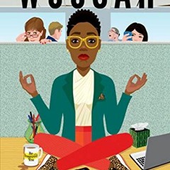 [FREE] KINDLE 📝 Woosah: A Survival Guide for Women of Color Working in Corporate by