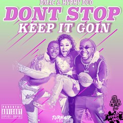 Dmac x Heaven Marina x Seanny Seanny (Hyphy Duo) - Dont Stop (Keep It Goin)