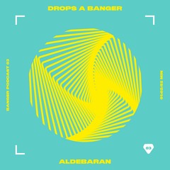 Banger Podcast #03 by Aldebaran