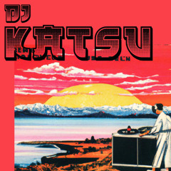 Stream DJ KATSU music | Listen to songs, albums, playlists for