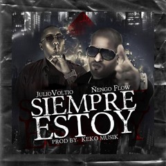 Siempre Estoy (feat. Ñengo Flow)