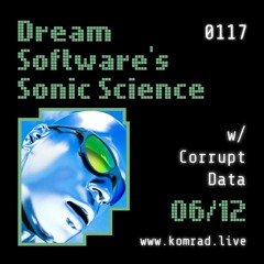Dream Software's Sonic Science w/ Corrupt Data