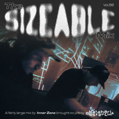 The Sizeable Mix Vol. 56: Inner Zone