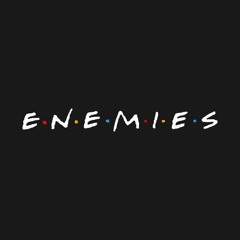 enemies ft. JHULU