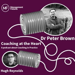 Dr Peter Brown: Coaching at the Heart