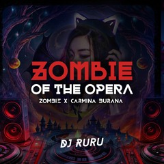 Zombie of the Opera (RURU Mashup Edit)