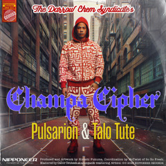 The Darrow Chem Syndicate - Champa Cipher (Pulsarion & Talo Tute Remix)