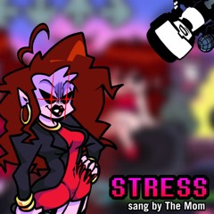Stress, but the Mom sings it (Week 7 - Friday Night Funkin')