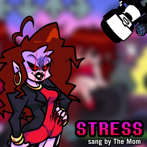 Stress, but the Mom sings it (Week 7 - Friday Night Funkin')