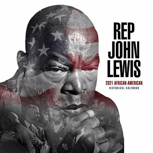 [Download] KINDLE 💓 Rep John Lewis 20201 African American Historical Calendar by  Ja