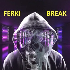 Ferki - Break