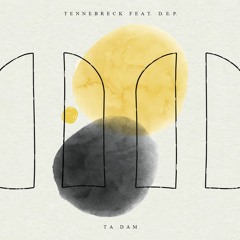 Tennebreck Feat. D.E.P. - Ta Dam (Radio)
