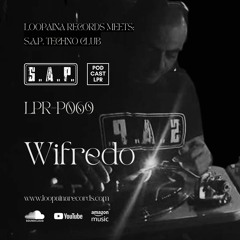 LPR-P069 By Wifredo [Loopaina Records meets S.A.P. Techno Club]