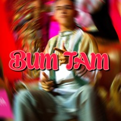 °BUM TAM°(Hrs Rmx)2020