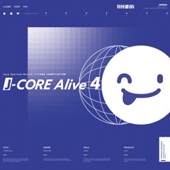 【J-core Alive 4】EDEN