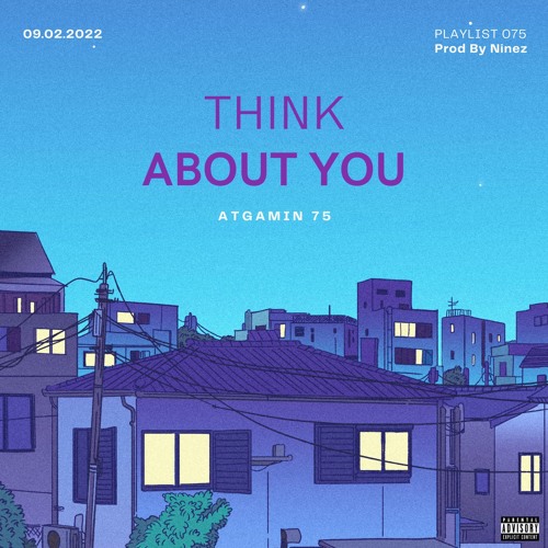 Think About You (Prod. By Ninez)