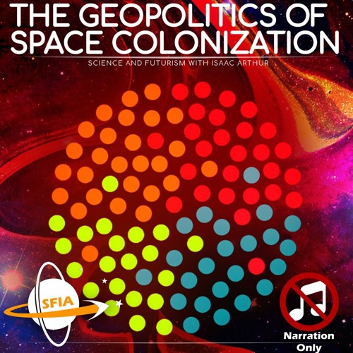 The Geopolitics Of Space Colonization (Narration Only)