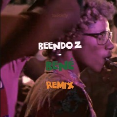 BEENDO Z - BENÉ (REMIX)