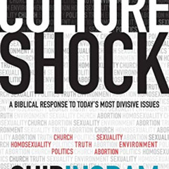 Access PDF 📭 Culture Shock: A Biblical Response to Today's Most Divisive Issues by