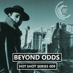 [HOT SHOT SERIES 009] - Podcast By Beyond Odds[M.D.H.]