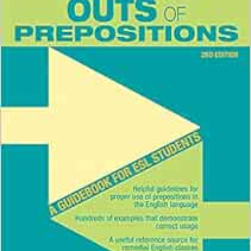 [DOWNLOAD] EPUB 📂 The Ins and Outs of Prepositions: A Guidebook for ESL Students by