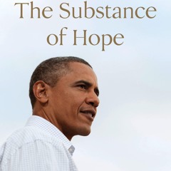 ⚡Audiobook🔥 The Substance of Hope: Barack Obama and the Paradox of Progress