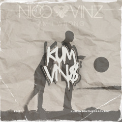 Nico feat Vinz - Am I Wrong [KUMVN$ EDIT]