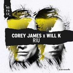 Corey James x WILL K - RIU