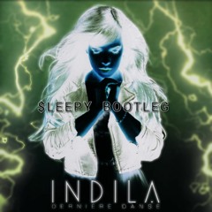 Indila - Dernière Danse ($leepy bootleg) FREE DL